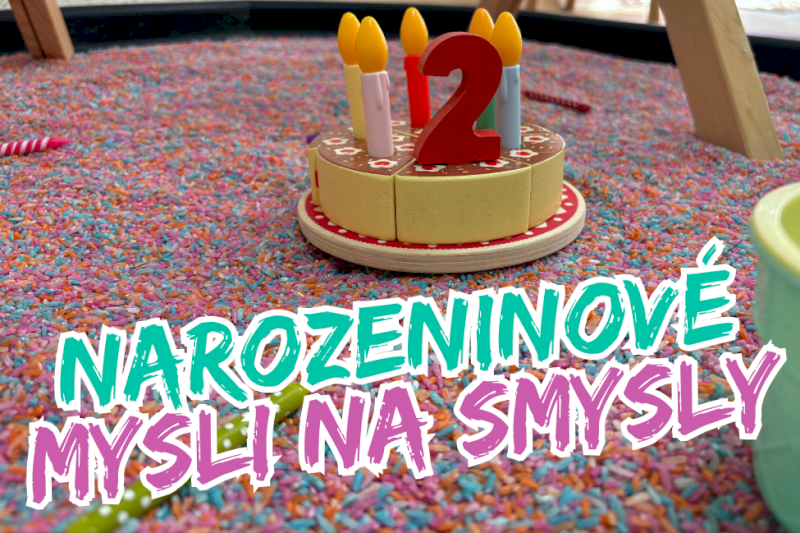 Prostor pro vaši narozeninovou oslavu - Mysli na smysly